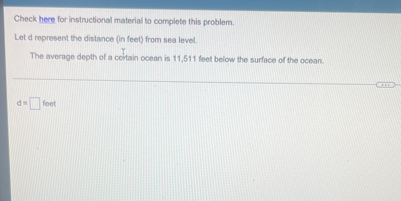  Check here for instructional material to complete this problem. Let d