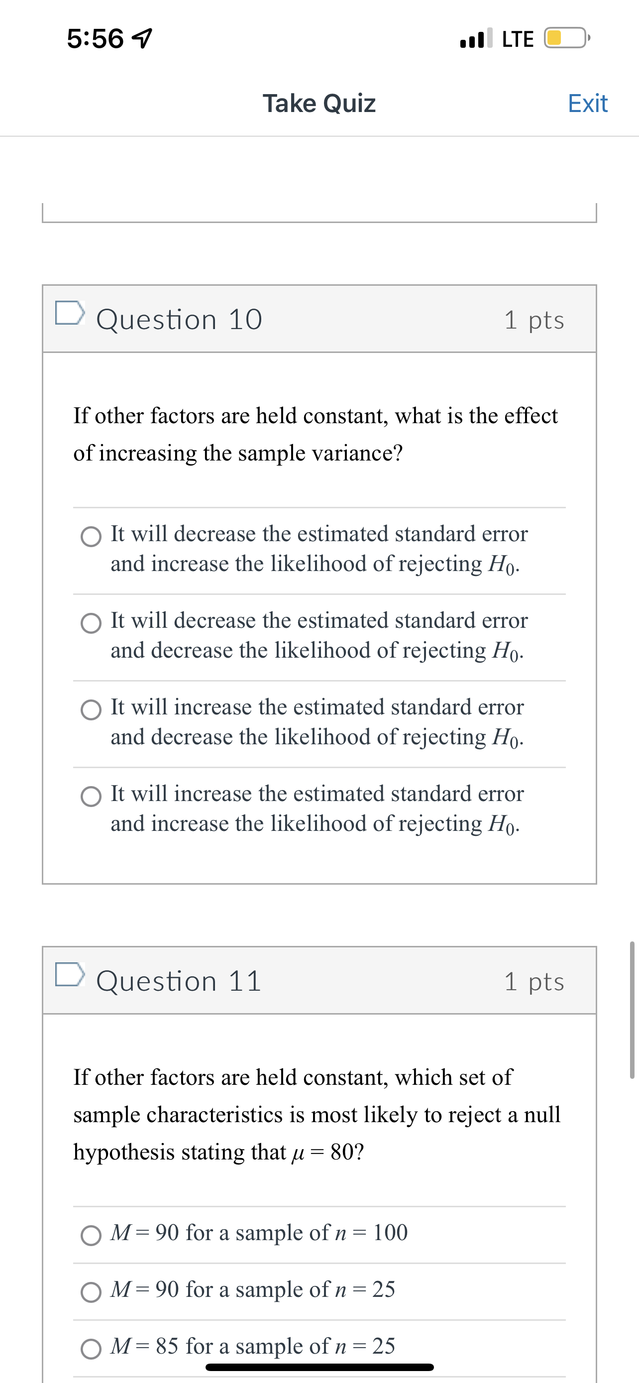 will produce the smallest value for the estimated standard error? 0 A