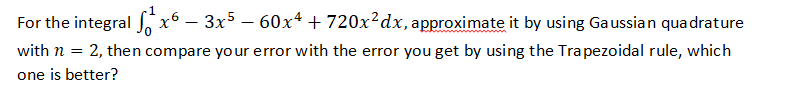 send me typed answer!! For the integral x - 3x - 60x4