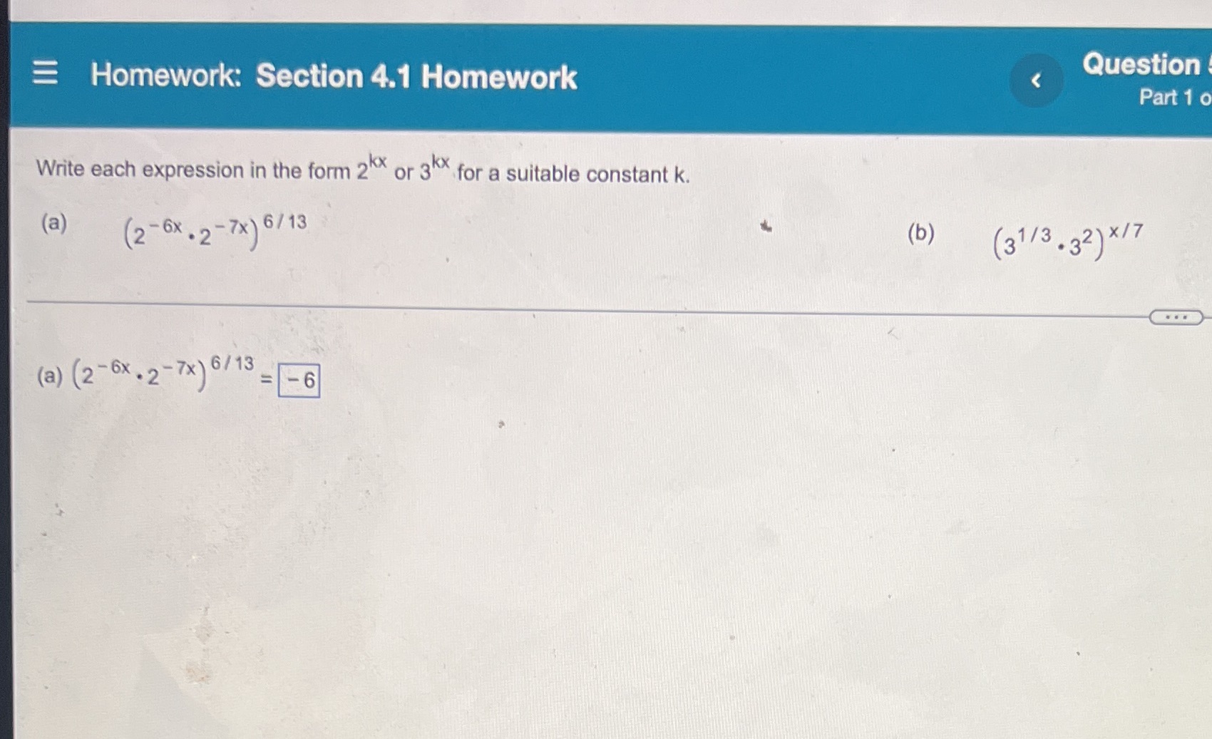  Homework: Section 4.1 Homework Question Part 1 o Write each expression