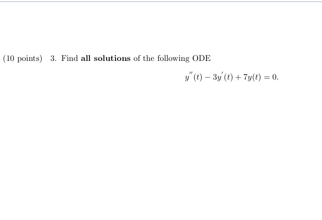 (10 points) 3. Find all solutions of the following ODE y" (t)