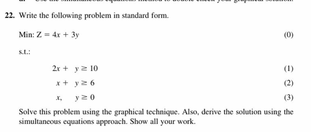22. Write the following problem in standard form. Min: 2 =