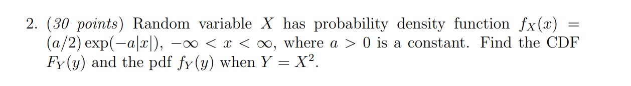 = (a/2) exp(-alx]), -oo 0 is a constant. Find the CDF Fy(y)