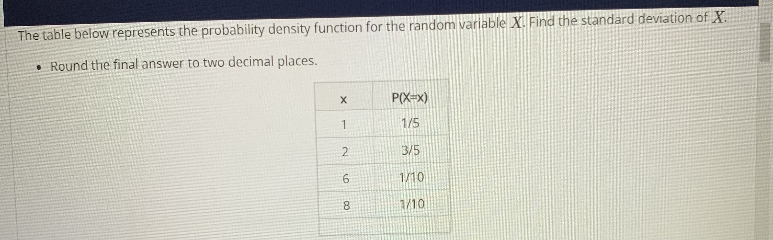  The table below represents the probability density function for the random