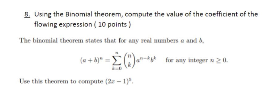 of the owing expression ( 10 points) The binomial theorem states that