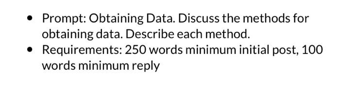 I Prompt: Obtaining Data. Discuss the methods for obtaining data. Describe