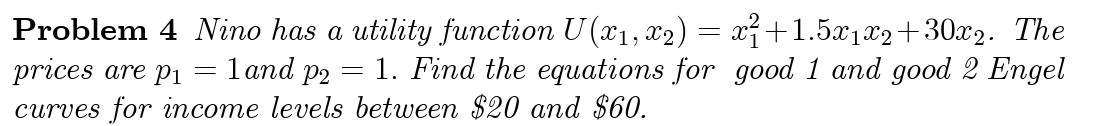 21 + 1.5x122+30x2. The prices are p1 = land p2 = 1.