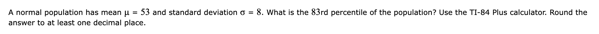 A normal population has mean u = 53 and standard deviation