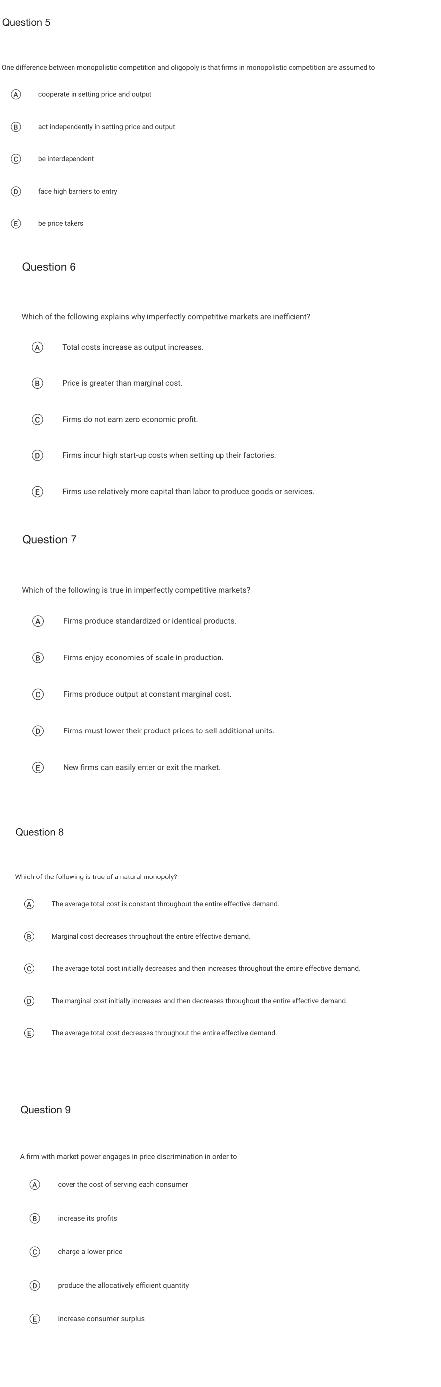 Question 5 One difference between monopolistic competition and oligopoly is that