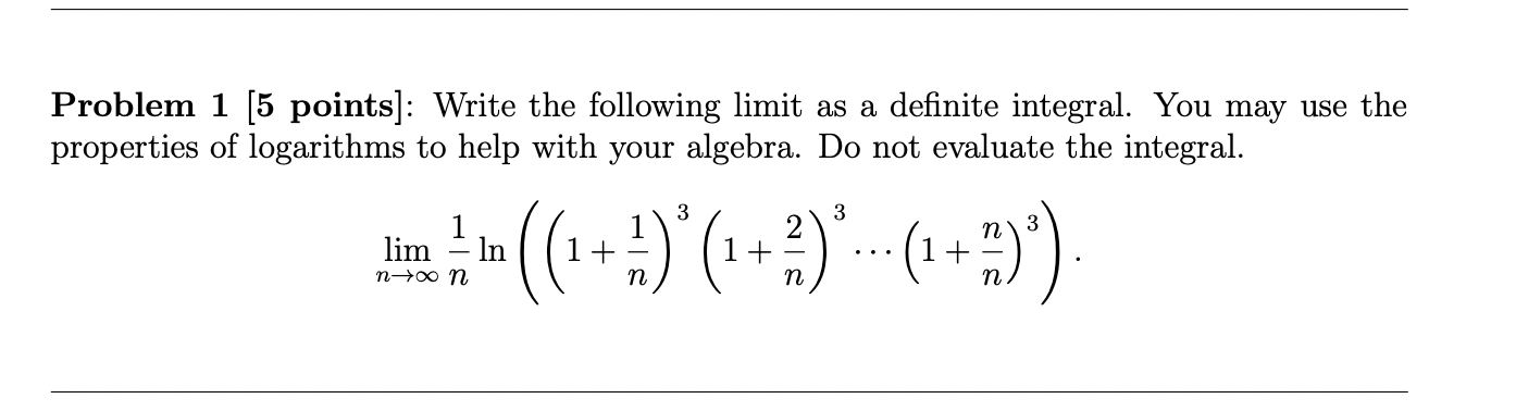 integral. You may use the properties of logarithms to help with your