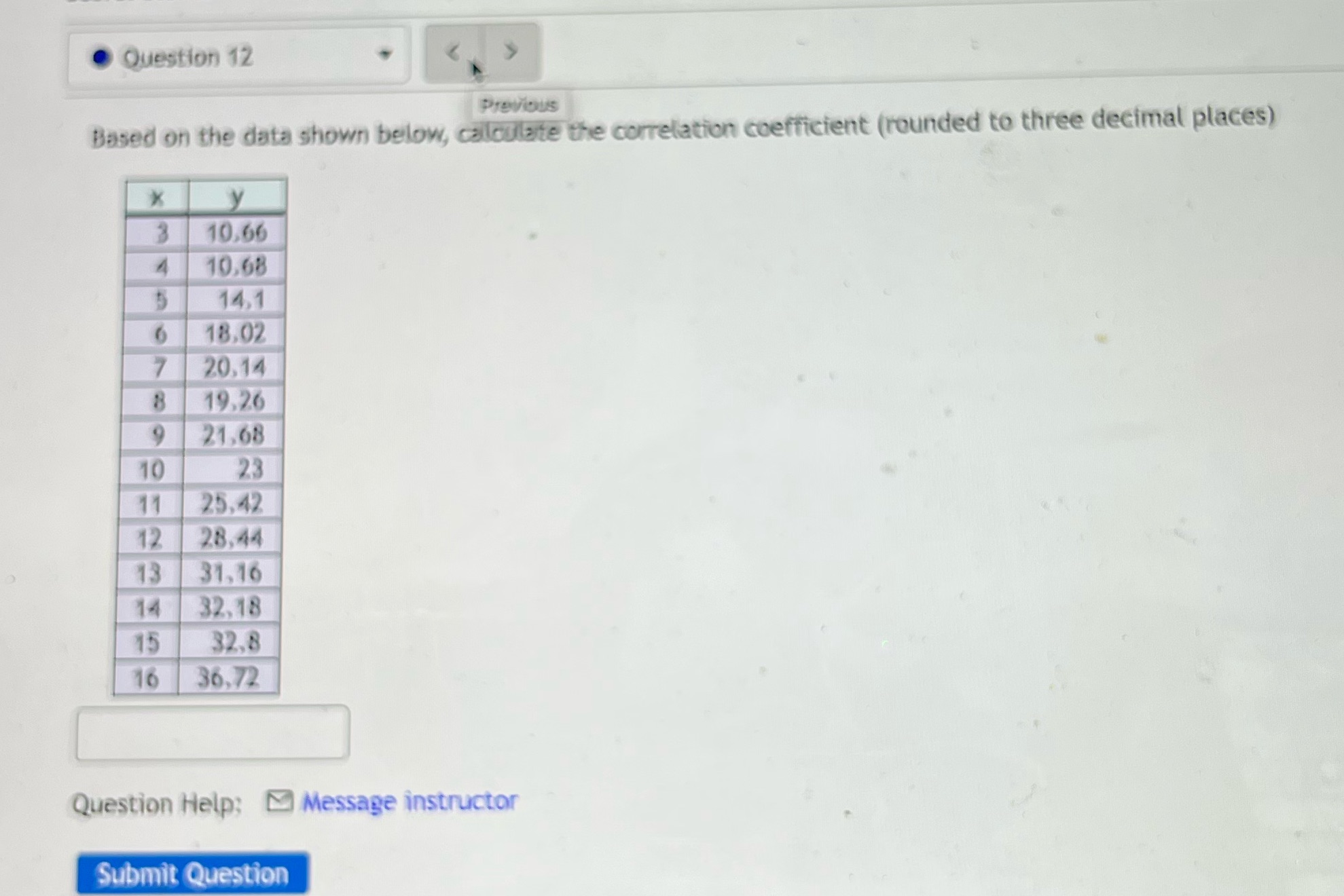  . Question 12 Previous Based on the data shown below, calculate