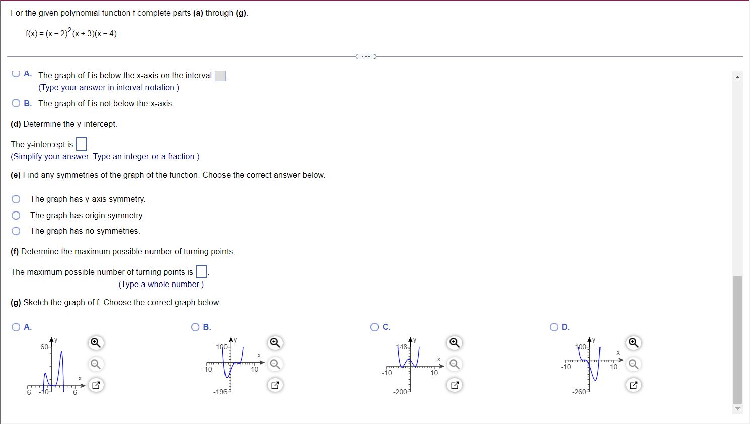 the right. 0 C. The graph falls to the left and rises