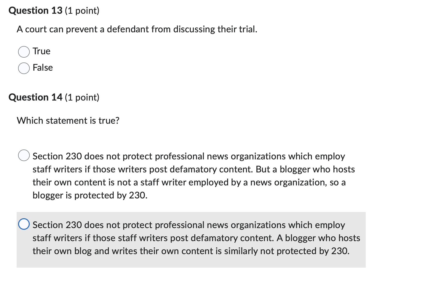 0 Slander Question 5 (1 point) Defamation includes both libel and slander.