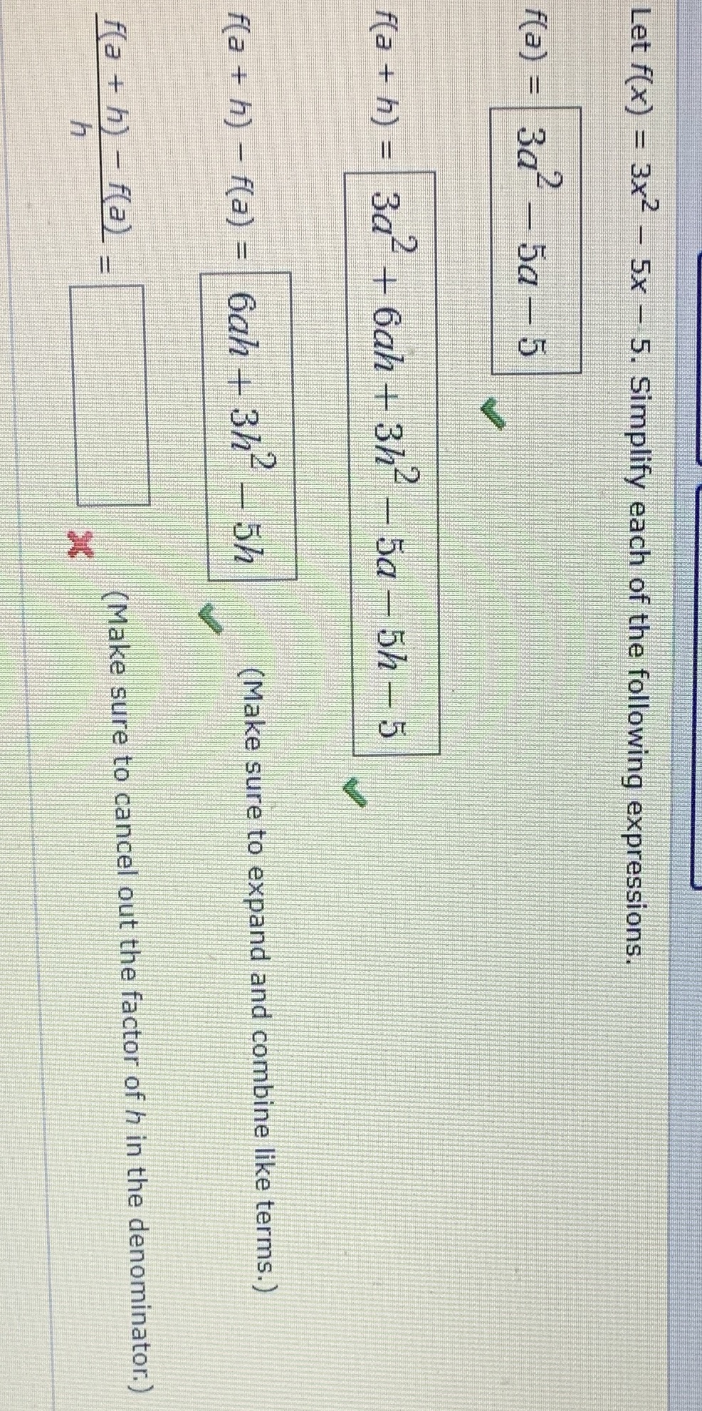 the following expressions. f(a) = 3a- -5a - 5 f(a + h)