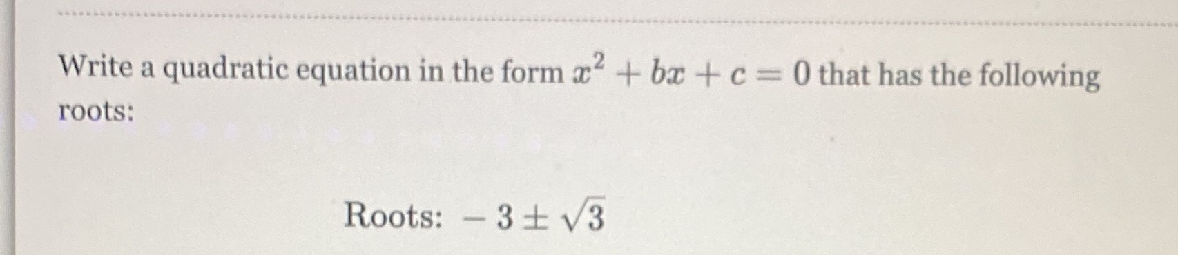  Write a quadratic equation in the form a + bx +
