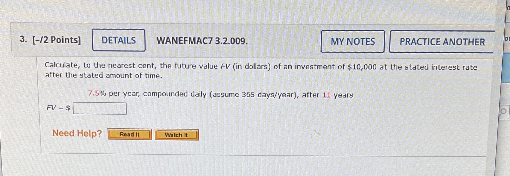  3. [-/2 Points] DETAILS WANEFMAC7 3.2.009. MY NOTES PRACTICE ANOTHER Calculate,