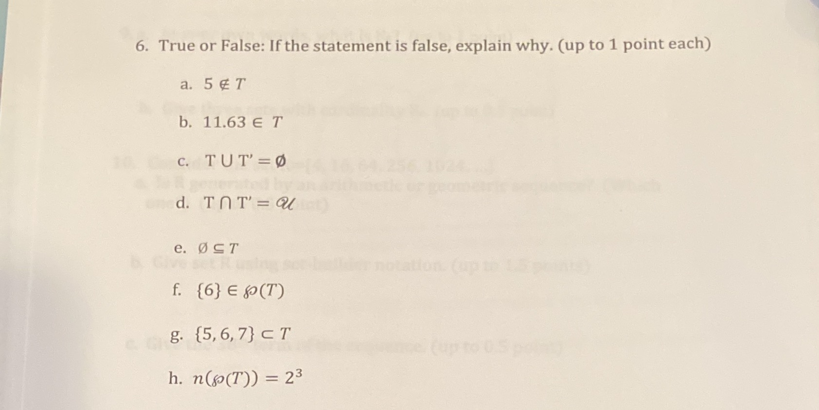  6. True or False: If the statement is false, explain why.