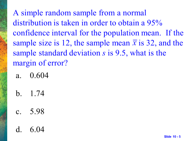  A simple random sample from a normal distribution is taken in