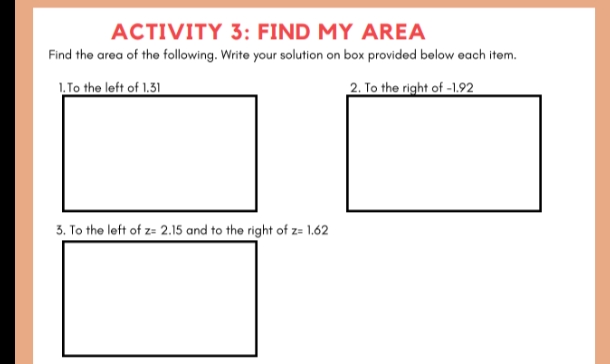  please answer this topic is Identifying Regions Under Normal Curve ACTIVITY