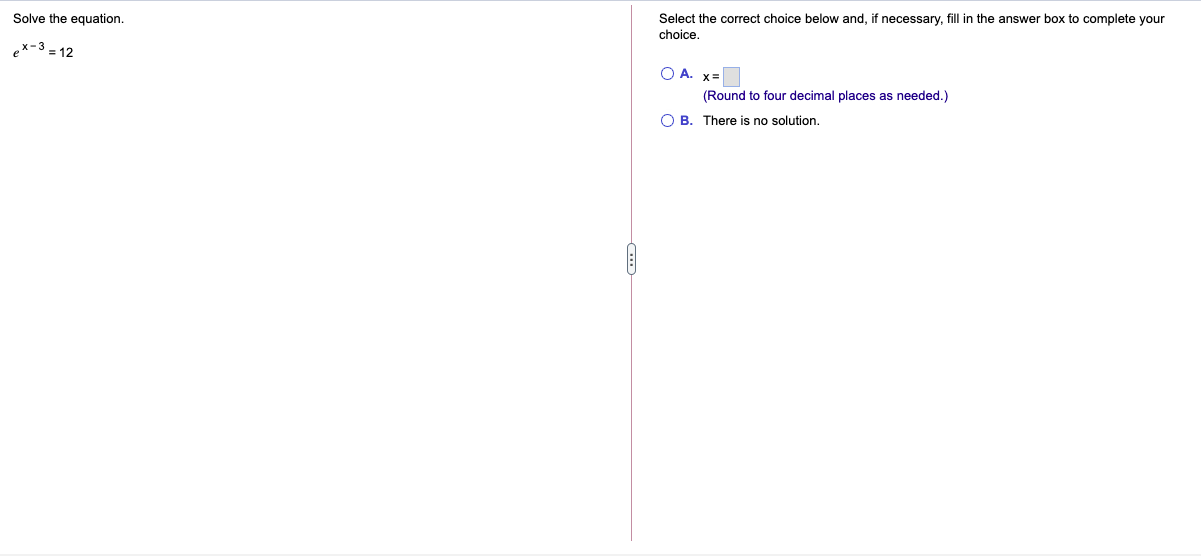 Solve the equation. Select the correct choice below and, if necessary,