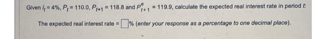 pe + 1 = 119.9, calculate the expected real interest rate in