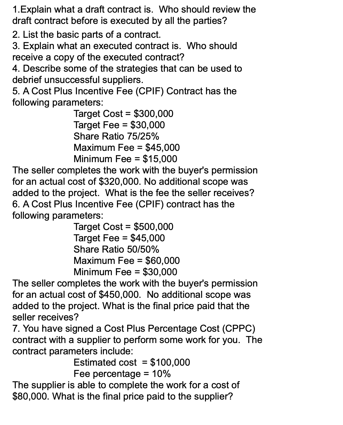 should receive a copy of the executed contract? 4. Describe some of