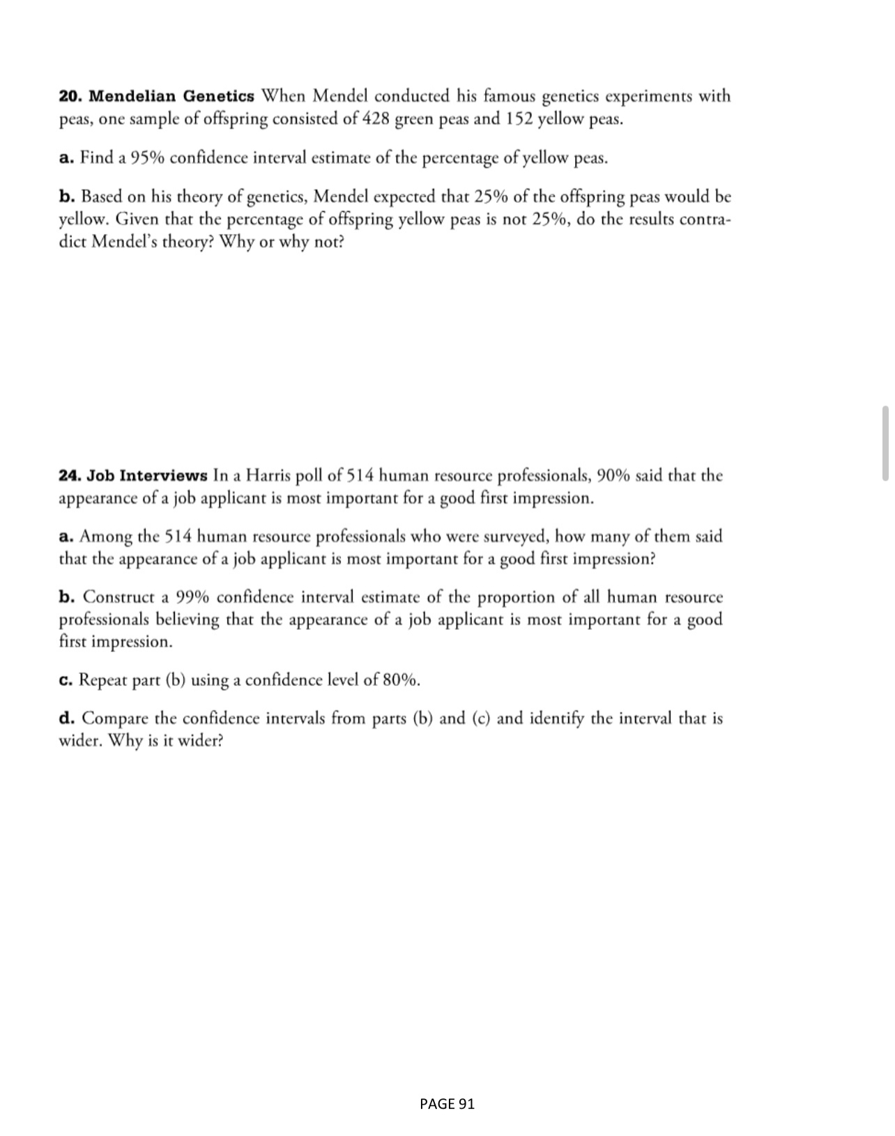peas is not 25%, do the results contra- dict Mendel's theory? Why