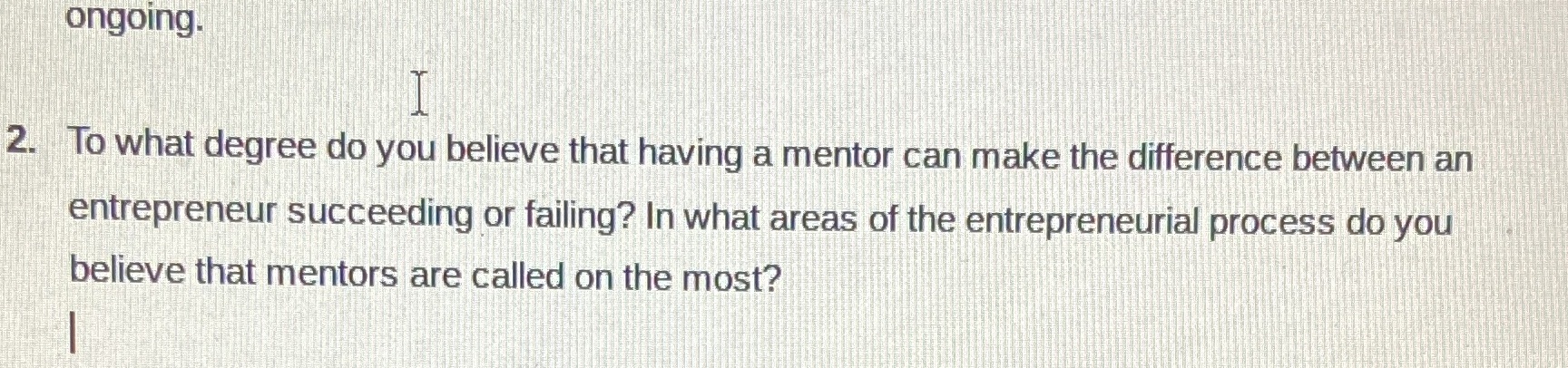 mentor can make the difference between an entrepreneur succeeding or failing? In