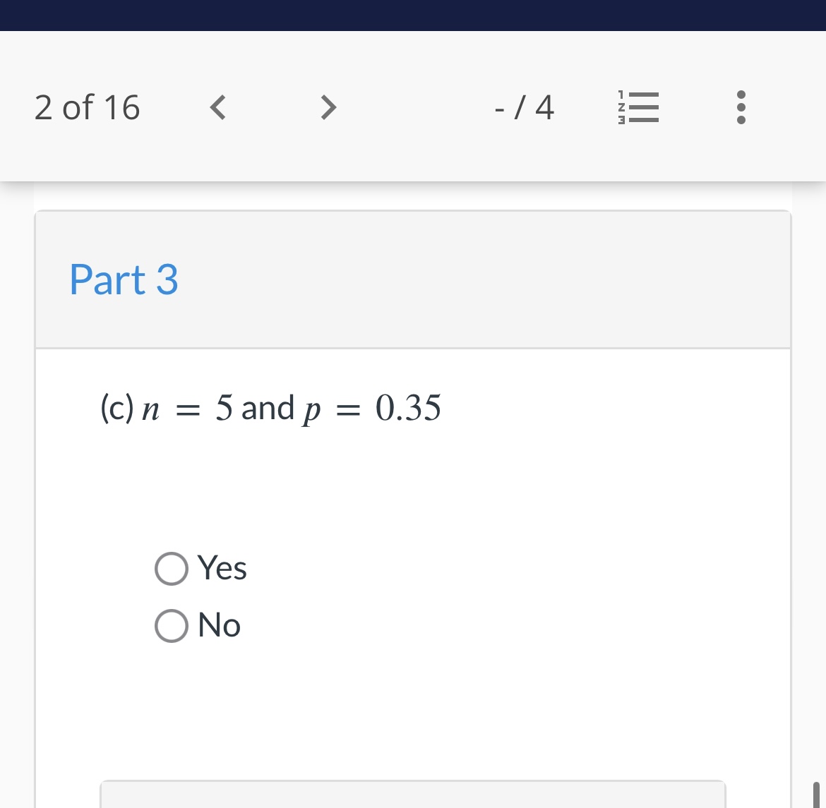 Part 2 (b) n = 25 and p = 0.8 O Yes