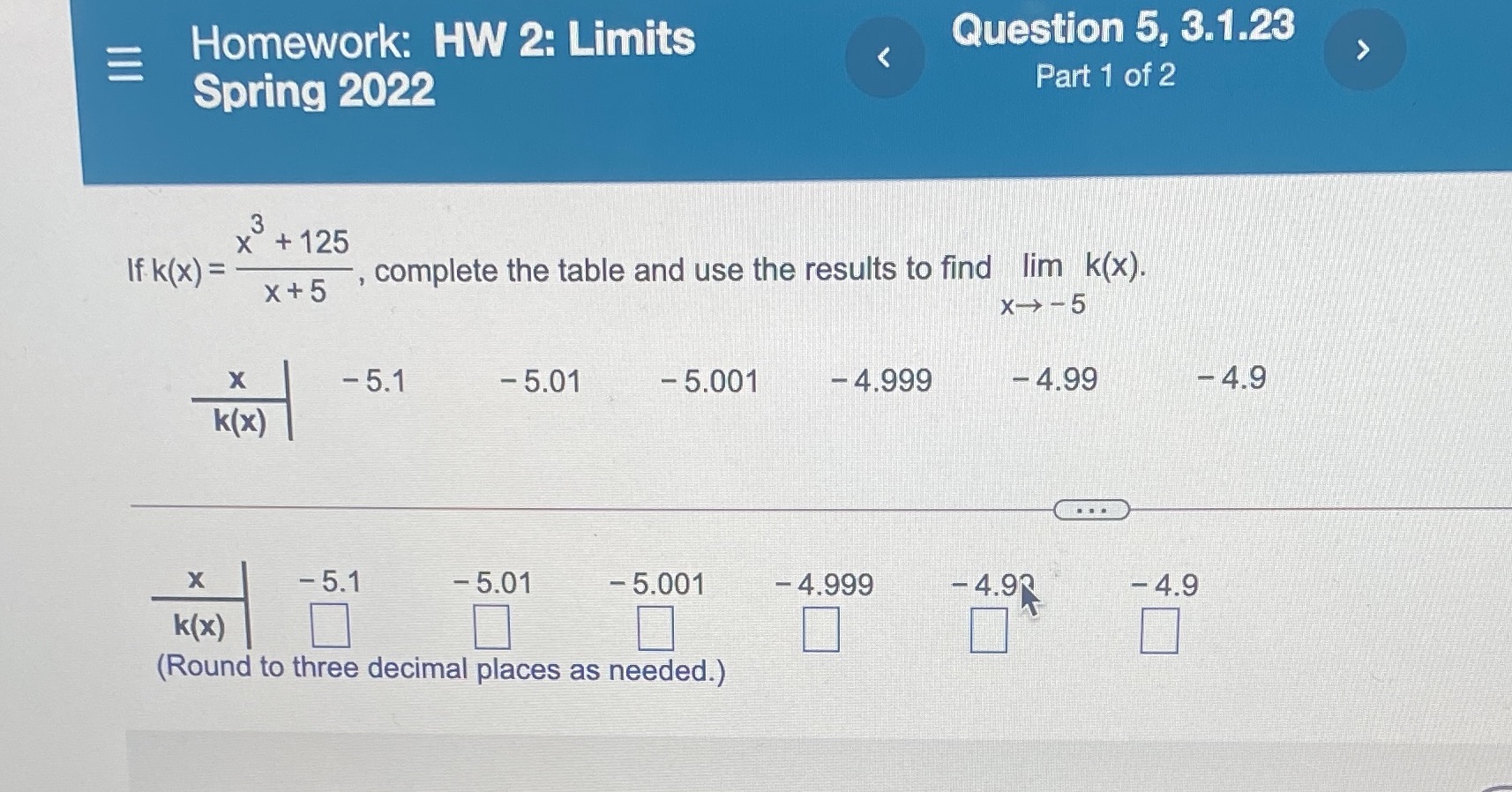 Help me to solve it. Homework: HW 2: Limits Question 5,
