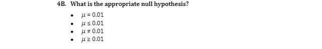 4B. What is th e appropriate null hypothesis? g = 0.01 "S