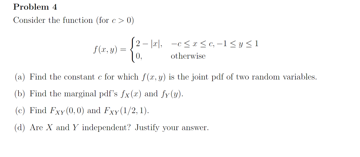Problem 4 Consider the function (for c > 0) 2 0, Ixl,