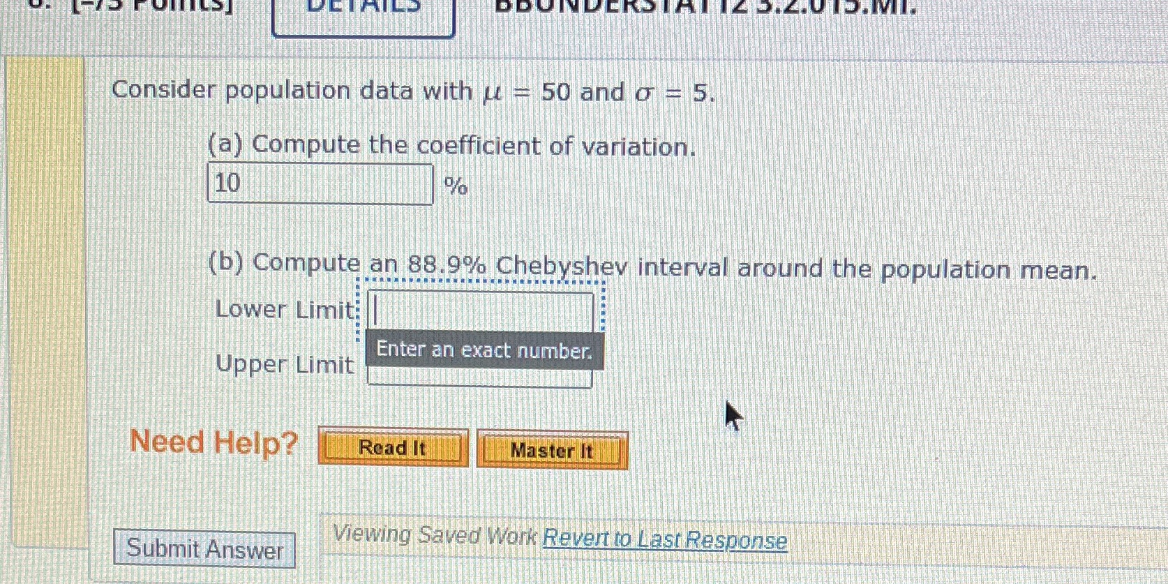 (a) Compute the coefficient of variation. 10 (b) Compute an 88.9% Chebyshev