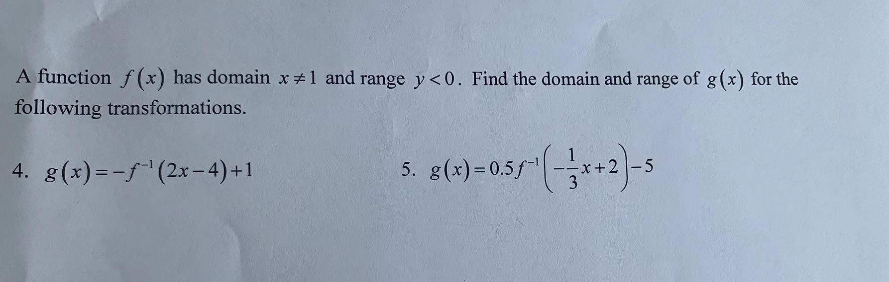 A function f (x) has domain x * 1 and range y