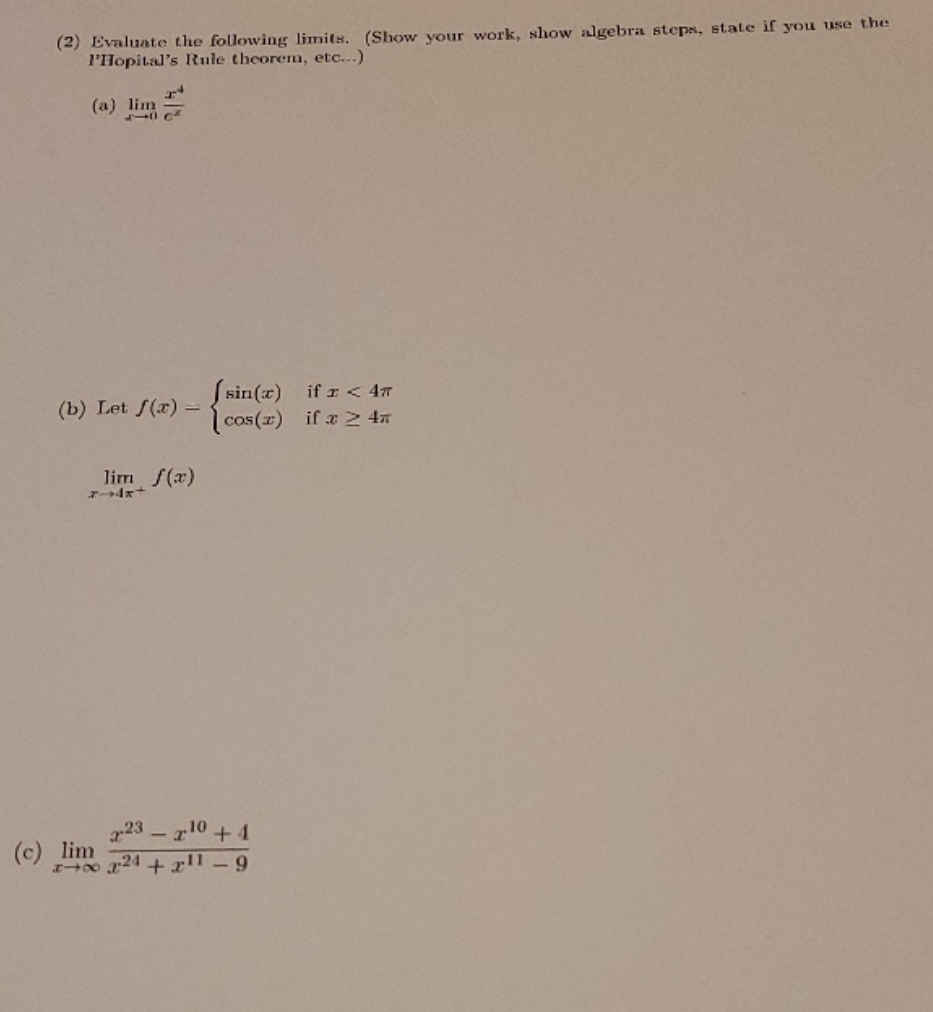 limits. (Show your work, show algebra steps, state if you use the
