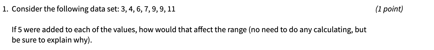 9, 11 (1 point) If 5 were added to each of the