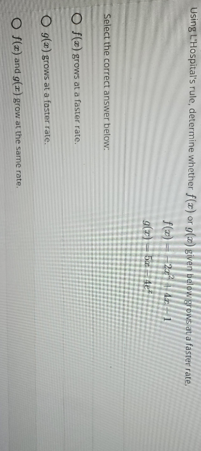  please explain Using L'Hospital's rule, determine whether f(x ) or g(a