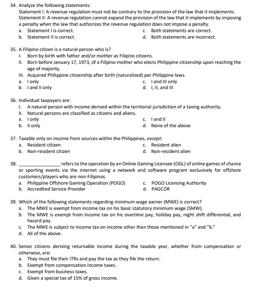 may be exercised through taxation. a. Statement I is correct. c. Both