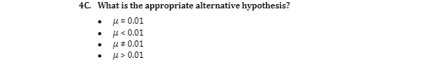 4C What is the appropriate alternative hypothesis? g = 0.01 4 