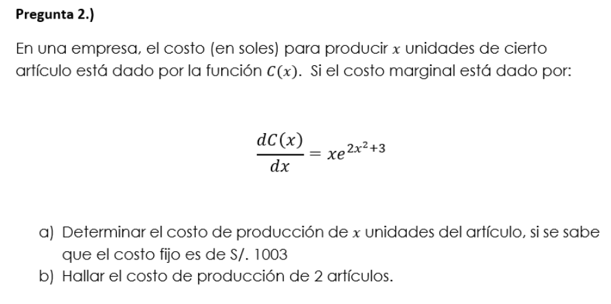 Pregunta 2.) En una empresa, el costo (en soles) para producir x