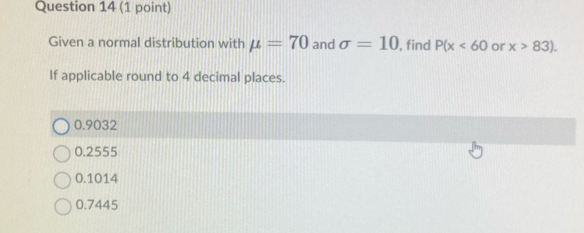  Question 14 (1 point) Given a normal distribution with u -