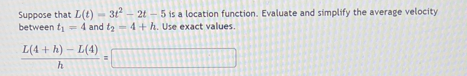  Suppose that L(t) = 3t - 2t - 5 is a