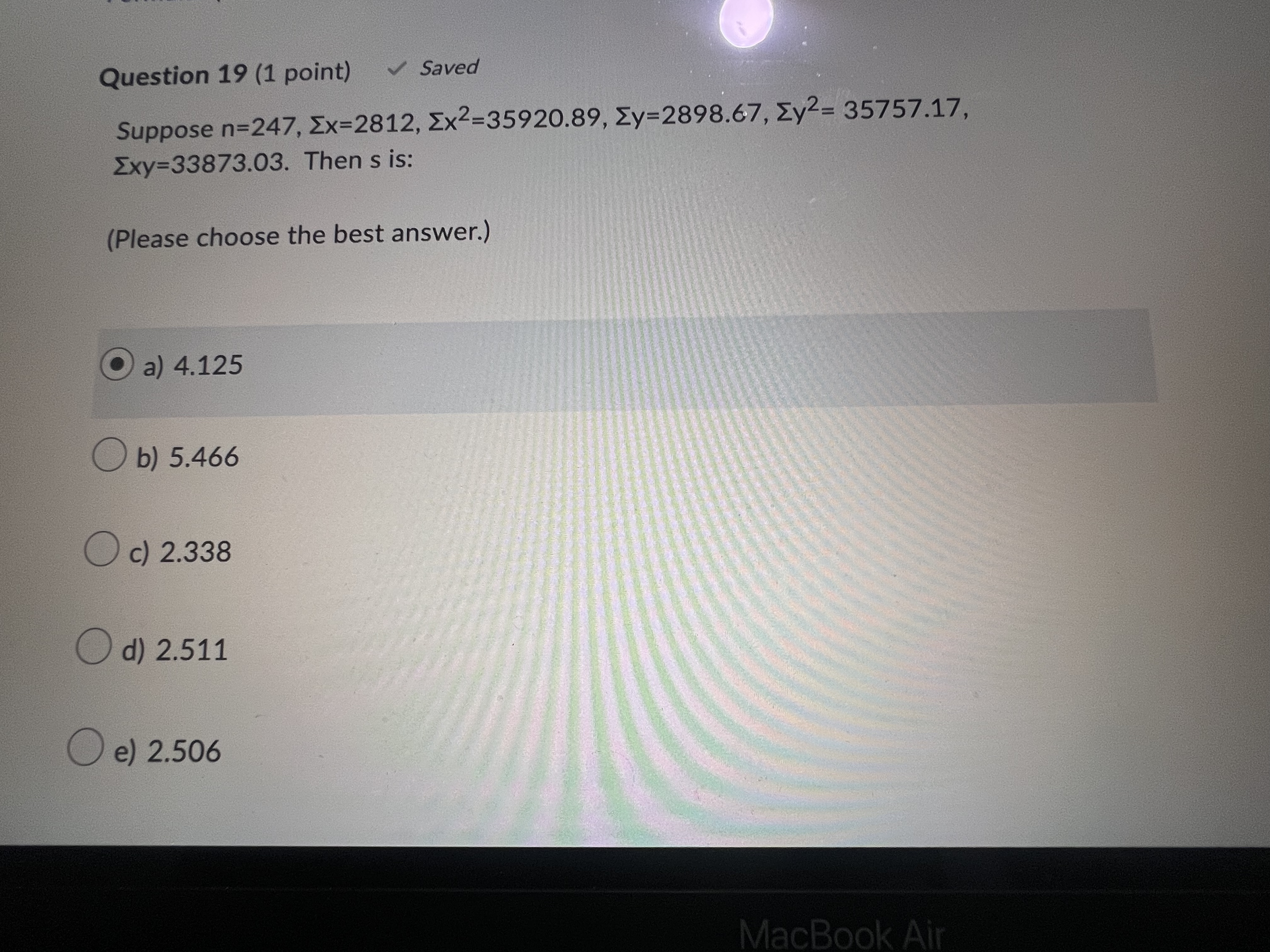 Ex=2812, Ex2=35920.89, Zy=2898.67, Zy2= 35757.17, Exy=33873.03. Then s is: (Please choose the