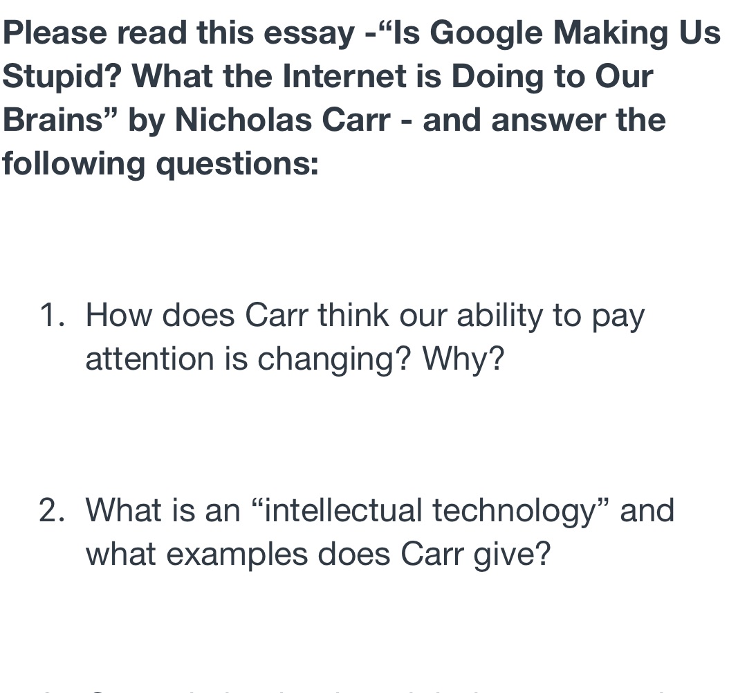 Internet is Doing to Our Brains\" by Nicholas Carr - and answer