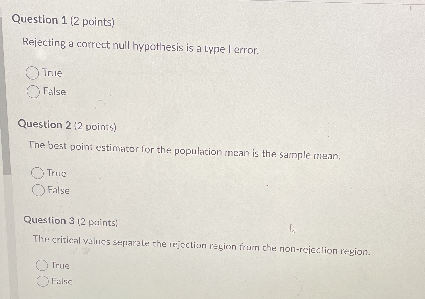  Question 1 (2 points) Rejecting a correct null hypothesis is a