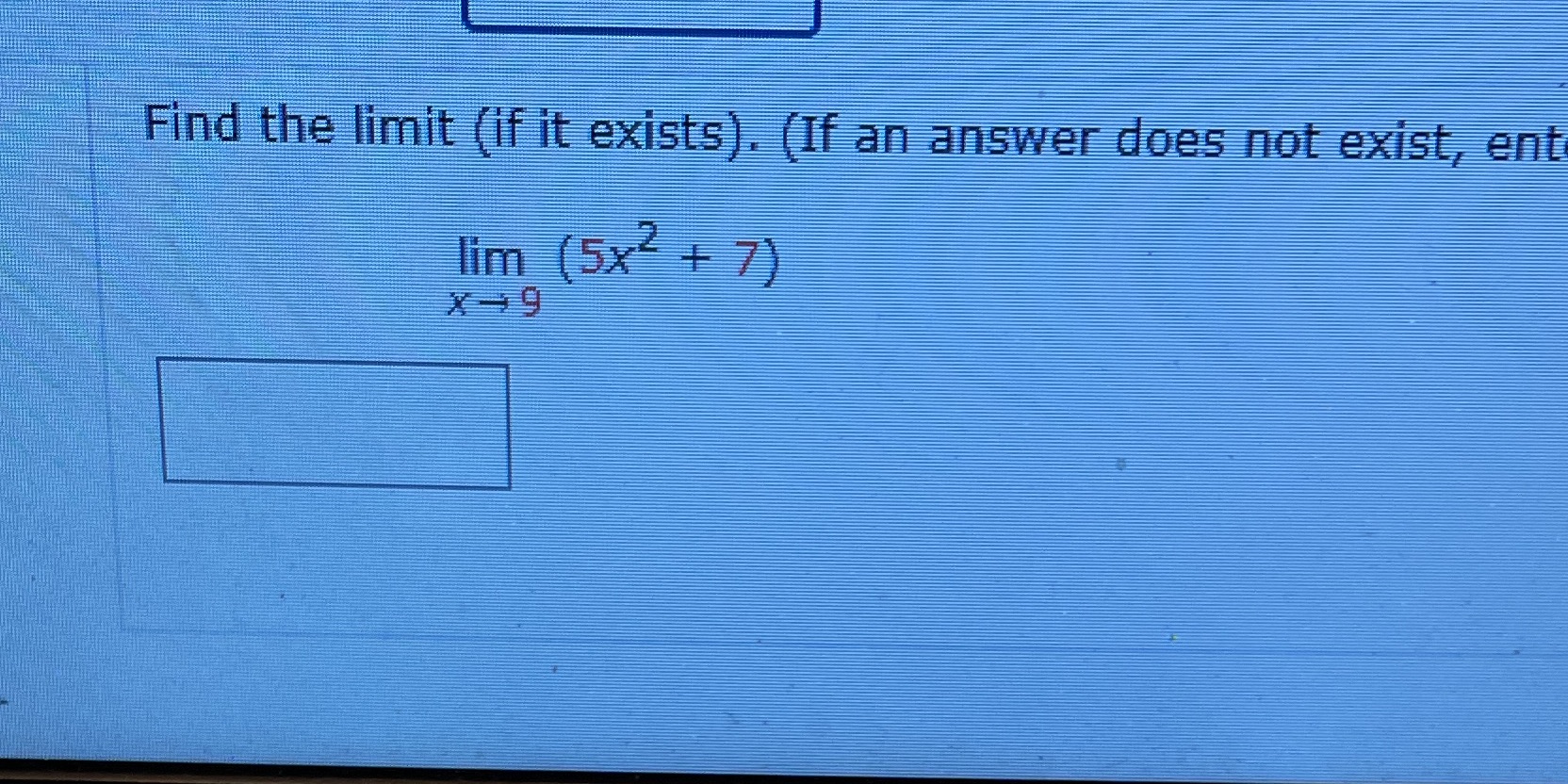 Find the limit (if it exists). (If an answer does not