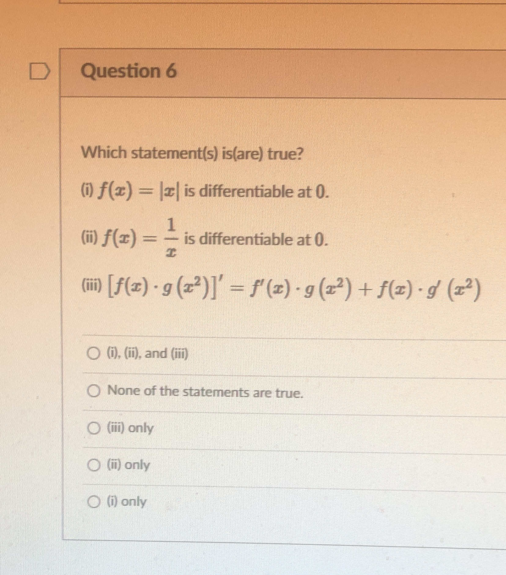 Please answer asap D Question 6 Which statement(s) is(are) true? (1)