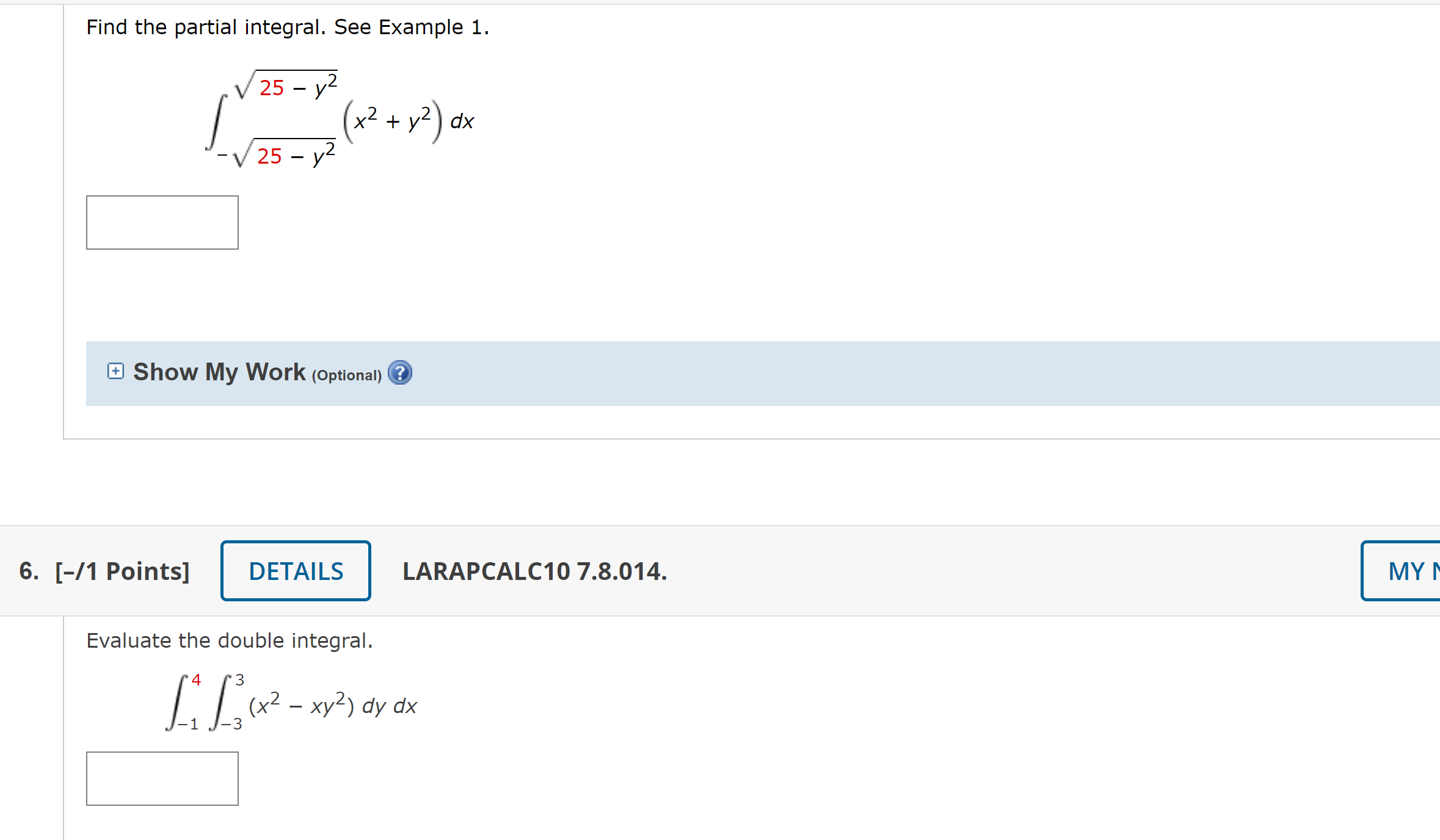 Show My Work (Optional) @ 6. [-11 Points] DETAILS LARAPCALCIO 7.8.014. Evaluate