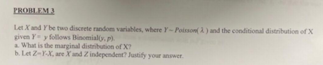PROBLEM 3 Let X and Y be two discrete random variables,