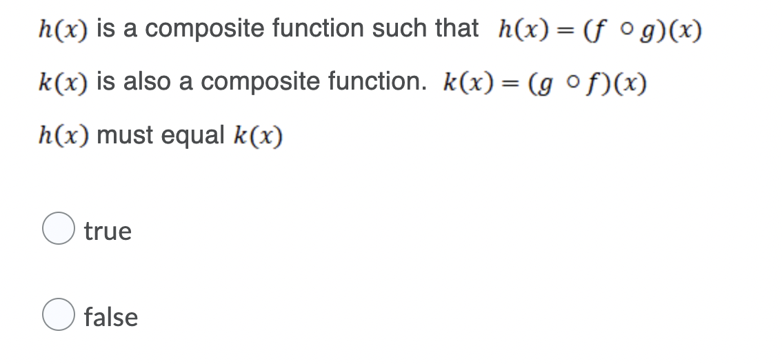 g)(x) k(x) is also a composite function. k(x) = (g 0 f)(x)